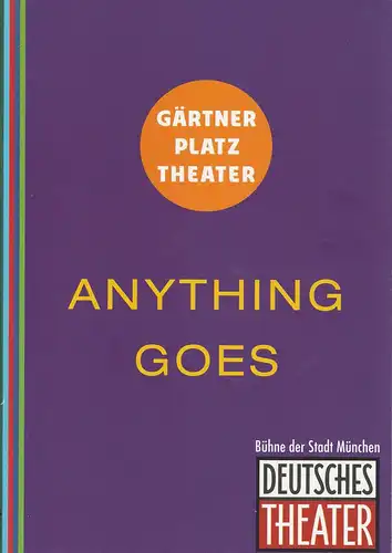 Staatstheater am Gärtnerplatz, Josef E. Köpplinger, Michael Otto: Programmheft ANYTHING GOES. Musical. Premiere 28. Februar 2013 im Deutschen Theater Spielzeit 2012 / 2013. 