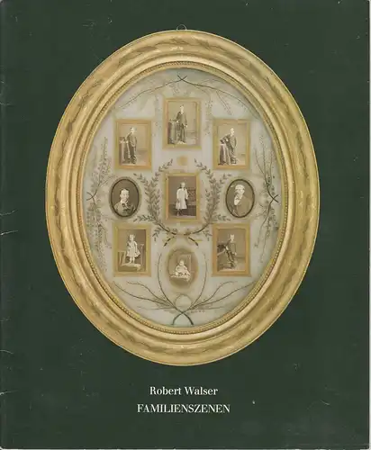 Schaubühne am Halleschen Ufer Berlin: Programmheft Robert Walser: FAMILIENSZENEN. Premiere 23.10.1979 Spielzeit 1979 / 80. 