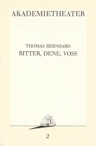 Burgtheater, Akademietheater, Vera Sturm. Programmheft Ritter, Dene, Voss. Premiere 4. September 1986. Programmbuch 2. 