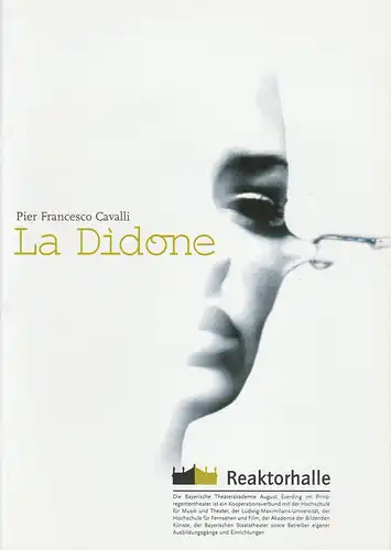 Eva Heußel, Friedrike Jäksch, Bayerische Theaterakademie August Everding: Programmheft La Didone. Oper von Pier Francesco Cavalli. Premiere 29. März 2003 Reaktorhalle. 