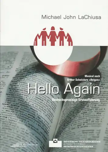 Bayerische Theaterakademie August Everding, Barbara Kerscher: Programmheft Hello Again. Musical von Michael John LaChiusa. Premiere 1. März 2007 Akademietheater im Prinzregententheater. 