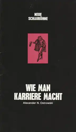 Neue Schaubühne Theatergastspiele Villach / Salzburg, Günther Fuhrmann: Programmheft WIE MANN KARRIERE MACHT. Spielzeit 1972 / 73 Heft 4. 