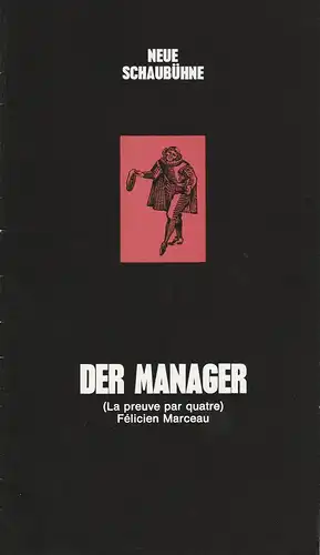 Neue Schaubühne Theatergastspiele Villach / Salzburg, Günther Fuhrmann: Programmheft DER MANAGER von Felicien Marceau Spielzeit 1972 / 73 Heft 5. 