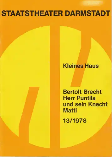 Staatstheater Darmstadt, Kurt Horres, Hanspeter Krellmann, Helmar von Hanstein: Programmheft Bertolt Brecht: Herr Puntila und sein Knecht Matti. Premiere 08.07.1978 13/1978. 