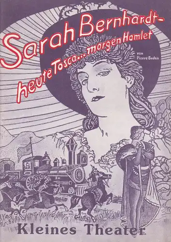 Kleines Theater am Südwestkorso, Sabine Fromm: Programmheft Uraufführung Sarah Bernhardt - heute Tosca  morgen Hamlet von Pierre Badan 10. Oktober 1984. 