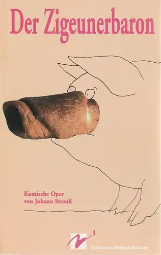 Städtische Bühnen Münster, Achim Thorwald, Wolfgang Haendeler: Programmheft Der Zigeunerbaron. Komische Oper von Johann Strauß. Premiere 1. März 1996 Spielzeit 1995 / 96. 