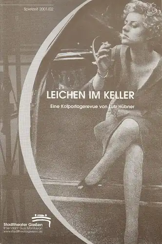 Stadttheater Gießen, Guy Montavon, Martin Apelt, Astrid Biesemeier, Karin Schlosser: Programmheft Uraufführung LEICHEN IM KELLER 25. Mai 2002 IBP Bänninger Spielzeit 2001 / 02. 