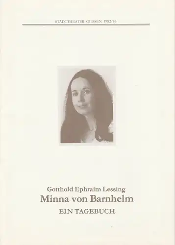 Stadttheater Giessen, R. Heissler-Remy, Jo Straeten, Arthur C. Intelmann: Programmheft Minna von Barnhelm oder Das Soldatenglück. Spielzeit 1982 / 83 Heft 11. 