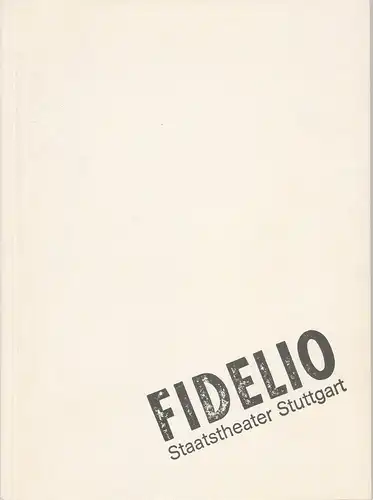 Staatstheater Stuttgart, Klaus-Peter Kehr, Ute Becker: Programmheft FIDELIO Spielzeit 1985 / 86 Heft 43. 