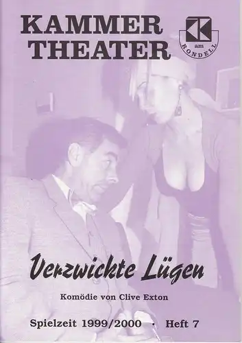 Kammer Theater am Rondell, Heidi Vogel-Reinsch: Programmheft Verzwickte Lügen. Komödie von Clive Exton Spielzeit 1999 / 2000 Heft 7. 