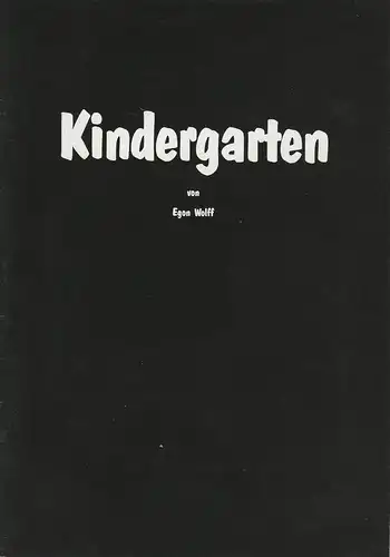 Pfalztheater Kaiserslautern, Wolfgang Blum, Walter Weyers: Programmheft KINDERGARTEN. Stück von Egon Wolff. Premiere 6. April 1984 im Studio kikSpielzeit 1983 / 84 Heft 16. 