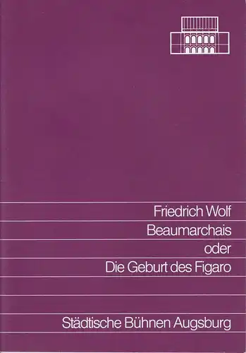 Städtische Bühnen Augsburg, Helge Thoma, Helmar von Hanstein: Programmheft Friedrich Wolf: Beaumarchais oder Die Geburt des Figaro. Premiere 8. Oktober 1989 Spielzeit 1989 / 90 Heft 3. 