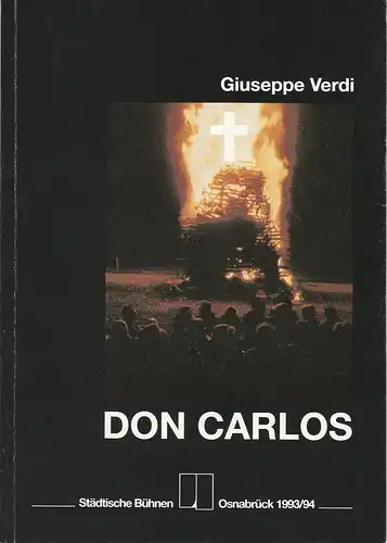 Stadtische Bühnen Osnabrück, Norbert Kleine Borgmann, Andreas Wendholz, Katja Roters: Programmheft Giuseppe Verdi: DON CARLOS. Premiere 18. September 1993 Spielzeit 1993 / 94 Heft Nr. 1 Großes Haus. 