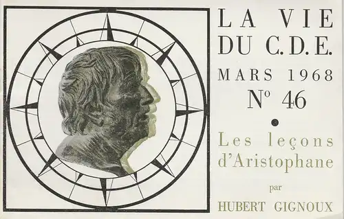 Centre Dramatique de l'Est, Hubert Gignoux: Programmheft LA VIE DU C.D.E. Mars 1968 No. 46. Les lecons d'Aristophane par Hubert Gignoux. 