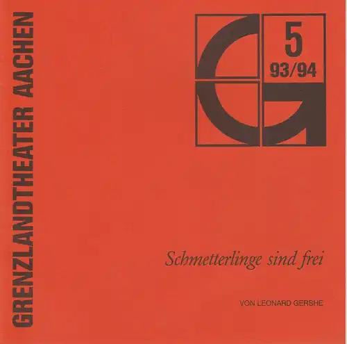 Grenzlandtheater Aachen, Karl-Heinz Walther, B. Bienek: Programmheft Schmetterlinge sind frei. Komödie von Leonard Gershe Spielzeit 1993 / 94 Heft 5. 