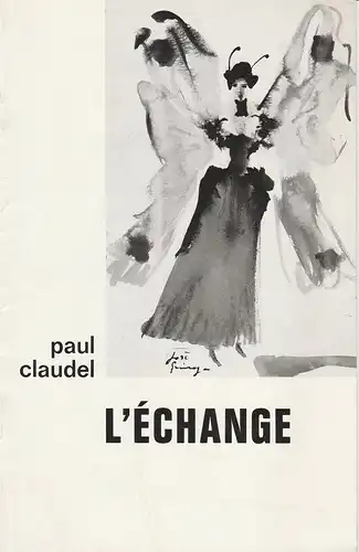 theatre de bourgogne, Jacques Fornier, Remy Azzolini: Programmheft Paul Claudel: L'ECHANGE. spectacle no. 38. 