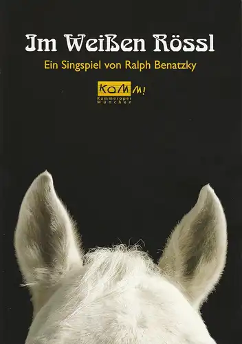 Kammeroper München: Programmheft Im Weißen Rössl. Ein Singspiel. Pasinger Fabrik 2005. 