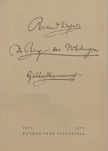 Bayreuther Festspiele, Wolfgang Wagner, Oswald Georg Bauer: Programmheft VII Götterdämmerung Bayreuther Festspiele 1979. 