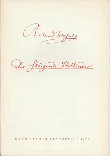 Bayreuther Festspiele, Festspielleitung: Programmheft VII Richard Wagner Der fliegende Holländer Bayreuther Festspiele 1971. 