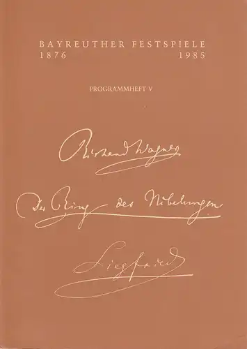 Bayreuther Festspiele, Wolfgang Wagner, Oswald Georg Bauer: Programmheft V Richard Wagner Siegfried Bayreuther Festspiele 1985. 