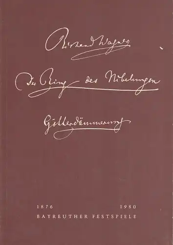 Bayreuther Festspiele, Wolfgang Wagner, Oswald Georg Bauer: Programmheft VII Götterdämmerung Bayreuther Festspiele 1980. 