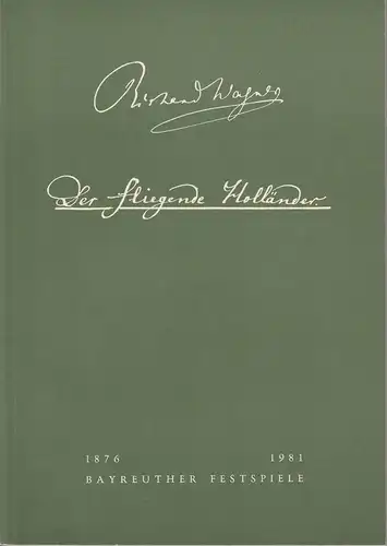 Bayreuther Festspiele, Wolfgang Wagner, Oswald Georg Bauer: Programmheft III Der fliegende Holländer Bayreuther Festspiele 1981. 