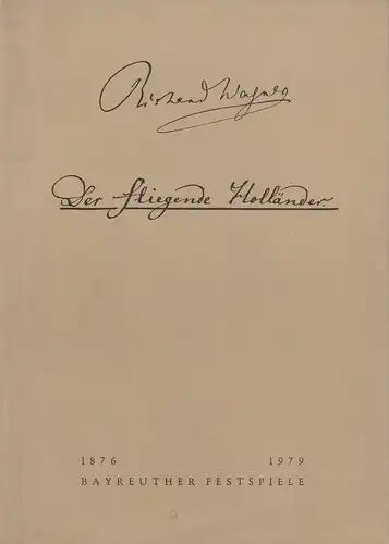 Bayreuther Festspiele, Wolfgang Wagner, Oswald Georg Bauer: Programmheft II Der fliegende Holländer Bayreuther Festspiele 1979. 