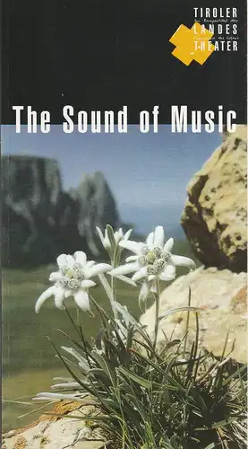 Tiroler Landestheater, Dominique Mentha, Birgit Meyer: Programmheft The Sound of Music. Spielzeit 1995 / 96. 