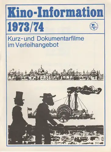 VEB Progress Film-Vertrieb: Kino-Information 1973 / 74 Kurz- und Dokumentarfilme im Verleihangebot. 