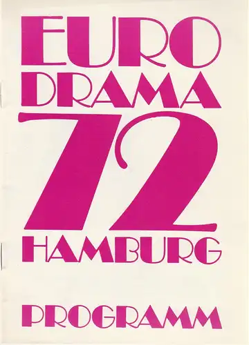 Kuratorium Darstellendes Spiel, Bundesarbeitsgemeinschaft Spiel in der Jugend, u.a: Programmheft EURO DRAMA 72 Hamburg. 