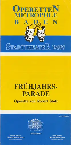 Stadttheater Baden, Paul Leitenmüller: Programmheft Robert Stolz: Frühjahrsparade. Premiere 22. Februar 1997. 