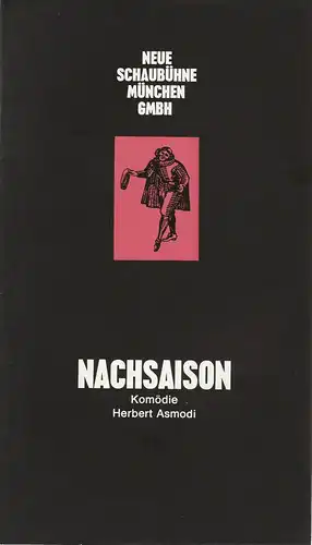 Neue Schaubühne München, Günther Fuhrmann: Programmheft NACHSAISON. Komödie von Herbert Asmodi Spielzeit 1971 / 7 Heft 1. 