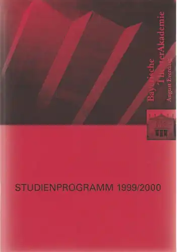 Bayerische Theaterakademie August Everding, Peter Ruzicka, Susanne Stähr, Michael Dorner: Studienprogramm 1999 / 2000. 