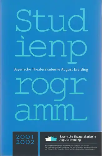 Bayerische Theaterakademie August Everding, Helmuth Matiasek, Thomas Siedhoff, Anne Henrike Wasmuth: Studienprogramm 2001 / 2002. 