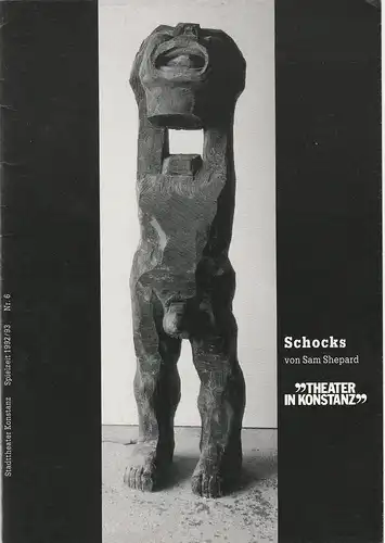 Stadttheater Konstanz, Ulrich Khuon, Alfred Nordmann, Beate Darius: Programmheft SCHOCKS von Sam Shepard. Premiere 27. Januar 1993 Spielzeit 1992 / 93 Heft Nr. 6. 