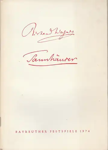 Bayreuther Festspiele, Wolfgang Wagner, Herbert Barth: Programmheft II Richard Wagner: TANNHÄUSER Bayreuther Festspiele 1974. 