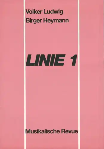 Bühnen der Stadt Bielefeld, Heiner Bruns, Günter Ned, Fritz Stockmeier ( Fotos ): Programmheft LINIE 1. Musikalische Revue von Volker Ludwig und Birger Heymann. Premiere 24. Mai 1992 Theater Am Alten Markt. 