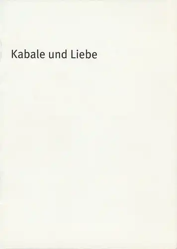 Bayerisches Staatsschauspiel, Dieter Dorn, Andrea Vilter, Oda Sternberg / Hild Lobinger ( Fotos ): Programmheft Friedrich Schiller: Kabale und Liebe. Premiere 19. Februar 2003 im Residenz Theater Spielzeit 2002 / 2003 Heft Nr. 29. 