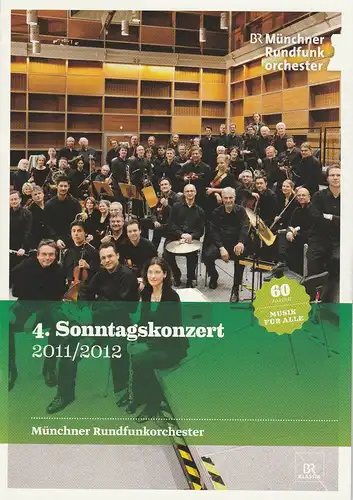 Münchner Rundfunkorchester, Ulf Schirmer, Veronika Weber: Programmheft 4. Sonntagskonzert 2011 / 2012 6. Mai 2012 Prinzregententheater. 