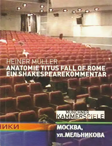 Münchner Kammerspiele, Frank Baumbauer, Christiane Neudeck, Tilman Raabke: Programmheft Anatomie Titus Fall of Rome. Ein Shakespearekommentar von Heiner Müller. Premiere 15. November 2003 Spielzeit 2003 / 2004. 