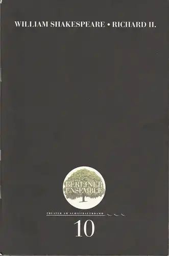 Berliner Ensemble, Theater am Schiffbauerdamm, Jutta Ferbers: Programmheft Nr. 10 Richard II. von William Shakespeare Premiere 30.6.2000. 