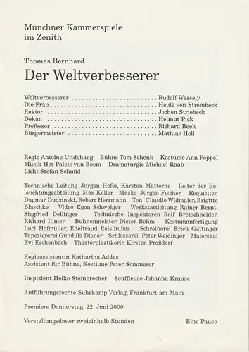 Münchner Kammerspiele im Zenith, Dieter Dorn, Michael Raab, Corina Zuber: Programmheft Der Weltverbesserer von Thomas Bernhard. Premiere 22. Juni 2000 Spielzeit 1999 / 2000 Heft 3. 