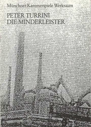 Münchner Kammerspiele, Dieter Dorn, Hans-Joachim Ruckhäberle, Laura Olivi, Wolfgang Zimmermann: Programmheft Die Minderleister von Peter Turrini. Premiere 29. November 1989 Spielzeit 1989 / 90 Werkraum Heft 2. 