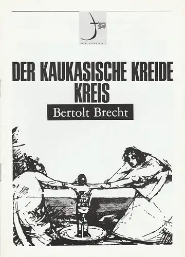 Theater der Stadt Schweinfurt, Euro-Studio Landgraf: Programmheft Der kaukasische Kreidekreis von Bertolt Brecht 21.-24. September 1997. 