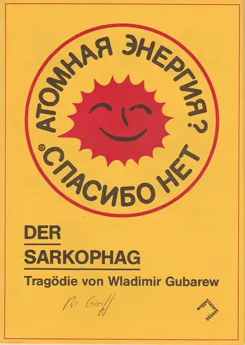 Wuppertaler Bühnen, Jürgen Fabritius, Wolfgang Trevisany, Bernd Dreßen: Programmheft DER SARKOPHAG von Wladimir Gubarew. Premiere 27. September 1987. 