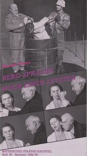 Bayerisches Staatsschauspiel, Günther Beelitz, Wilhelm Lades, Wilfried Hösl: Programmheft BERG-SPRACHE und NOCH EINEN LETZTEN von Harold Pinter. Premiere 4. Dezember 1988 Theater im Marstall Spielzeit 1988 / 89 Heft 36. 