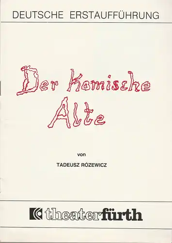 Theater Fürth, Direktion Kraft-Alexander: Programmheft Der komische Alte von Tadeusz Rozewicz. Premiere 17. April 1980. 