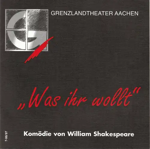 Grenzlandtheater Aachen, Manfred Langner, Martina Kullmann: Programmheft WAS IHR WOLLT. Komödie von Richard Shakespeare Spielzeit 1996 / 97 Heft 7. 