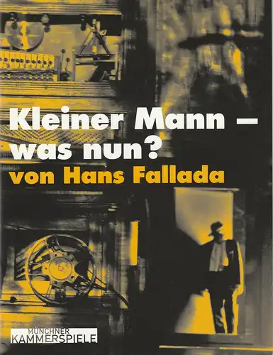 Münchner Kammerspiele, Frank Baumbauer, Matthias Günther, Katja Eichbaum: Programmheft Kleiner Mann - was nun? Von Hans Fallada. Premiere 25. April 2009 Schauspielhaus Spielzeit 2008 / 2009. 