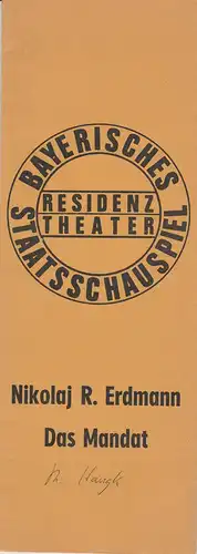 Bayerisches Staatsschauspiel, Residenztheater, Kurt Meisel, Jörg-Dieter Haas, Peter Mertz: Programmheft DAS MANDAT von N. R. Erdmann. Premiere 2. Juni 1973 Spielzeit 1972 / 73 Heft 16. 